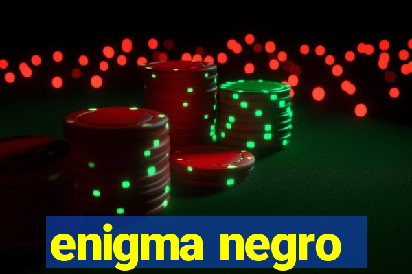 enigma negro